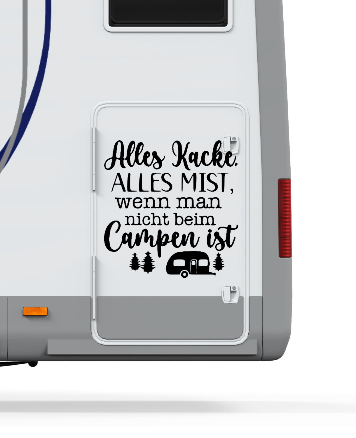 Aufkleber Alles Kacke, alles Mist,wenn man nicht beim Campen ist
